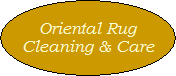 Oriental Rug
Cleaning & Care